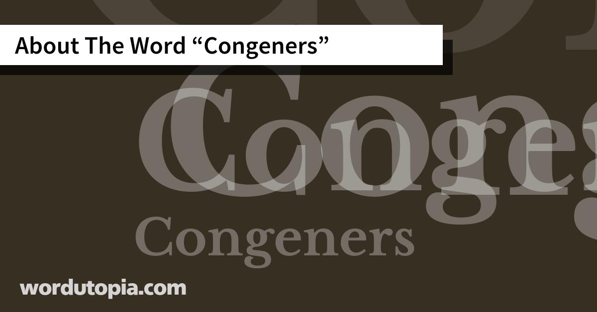 About The Word Congeners