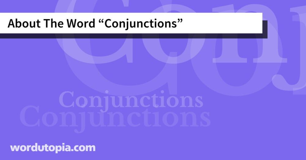 About The Word Conjunctions