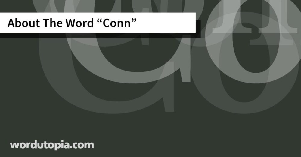 About The Word Conn