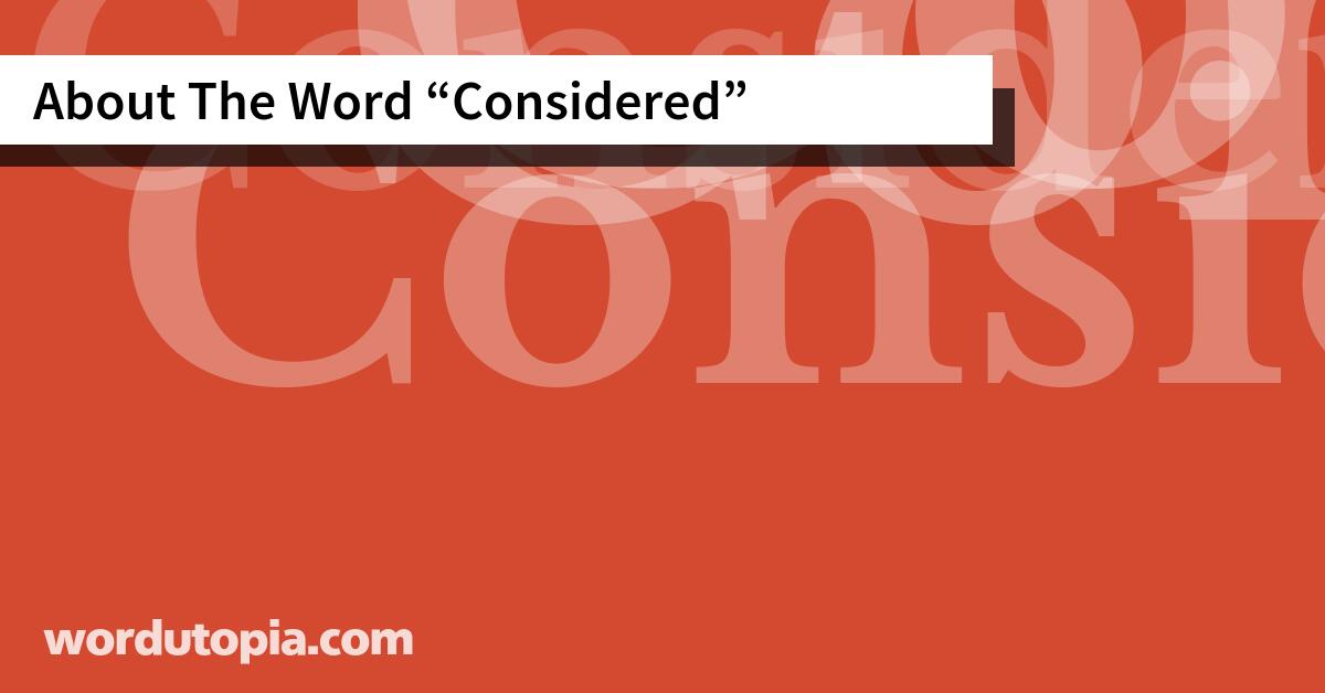 About The Word Considered