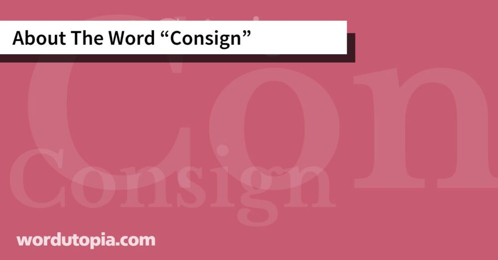 About The Word Consign