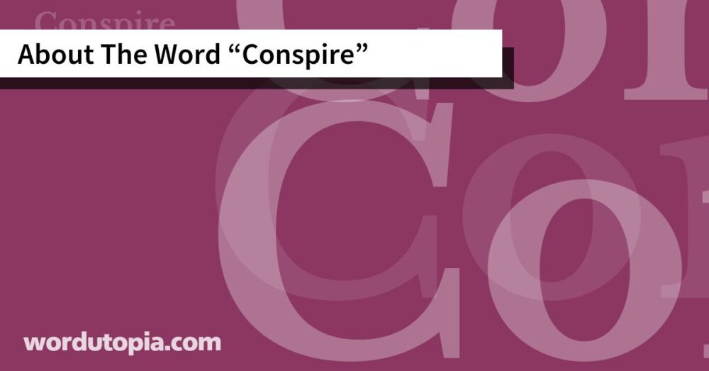About The Word Conspire