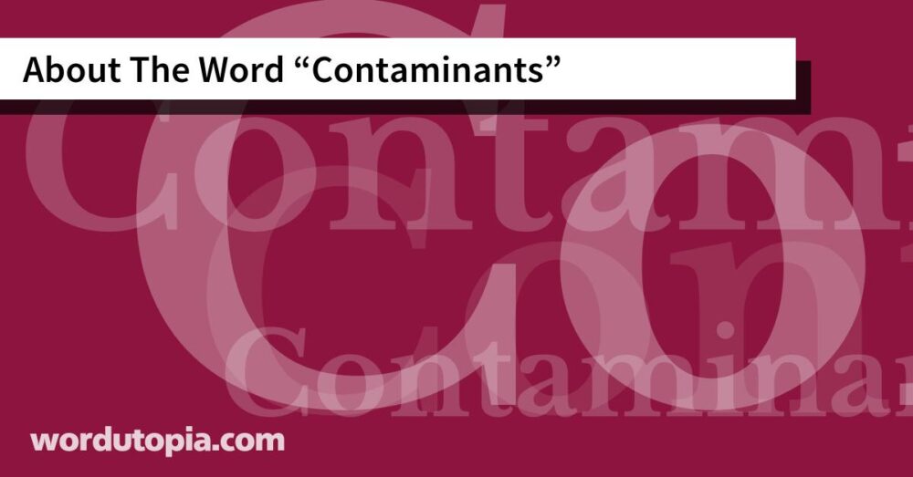 About The Word Contaminants