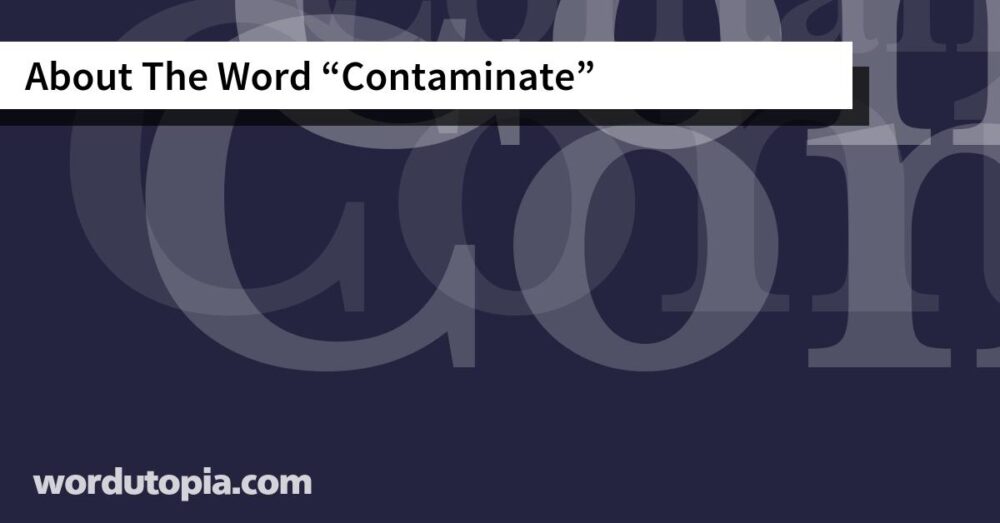 About The Word Contaminate