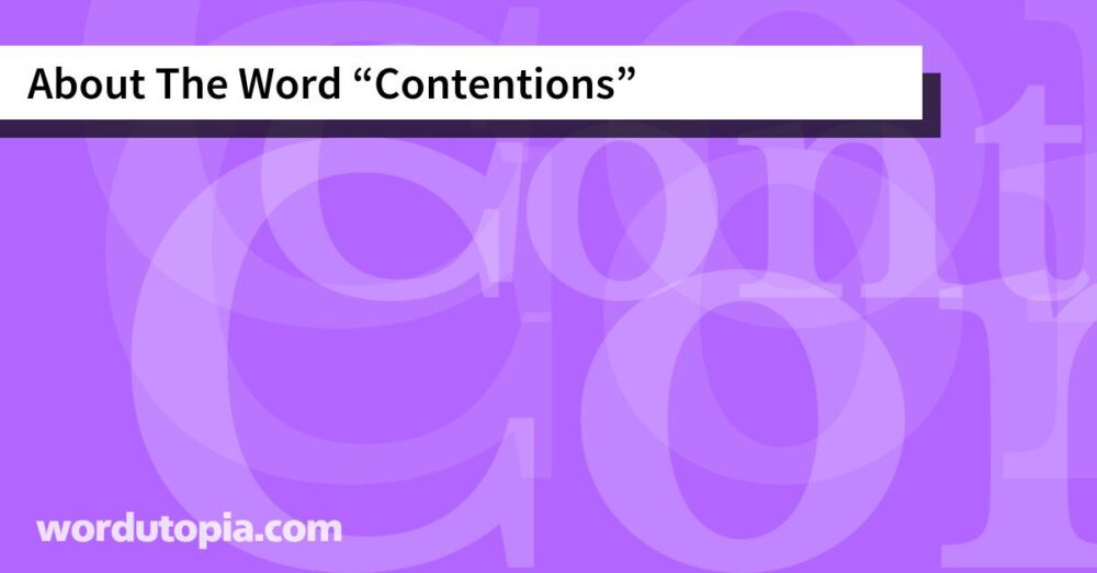 About The Word Contentions
