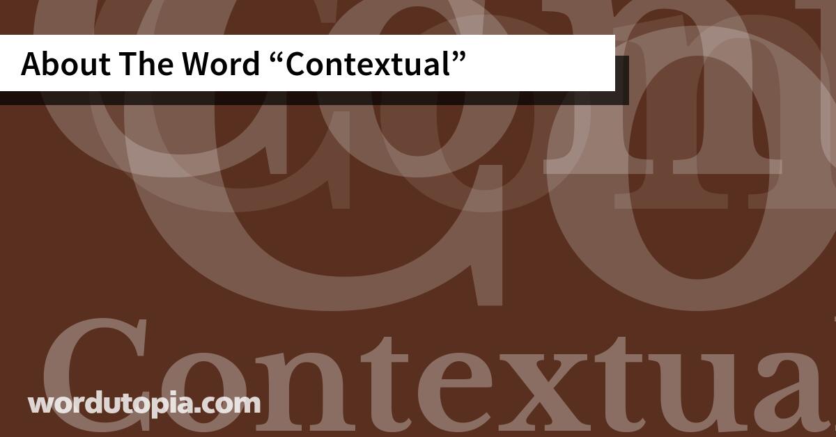 About The Word Contextual