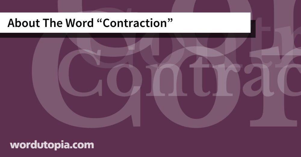 About The Word Contraction