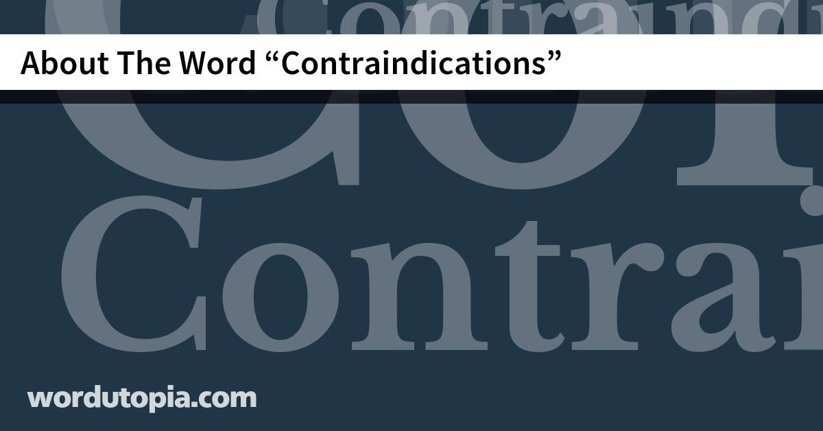 About The Word Contraindications