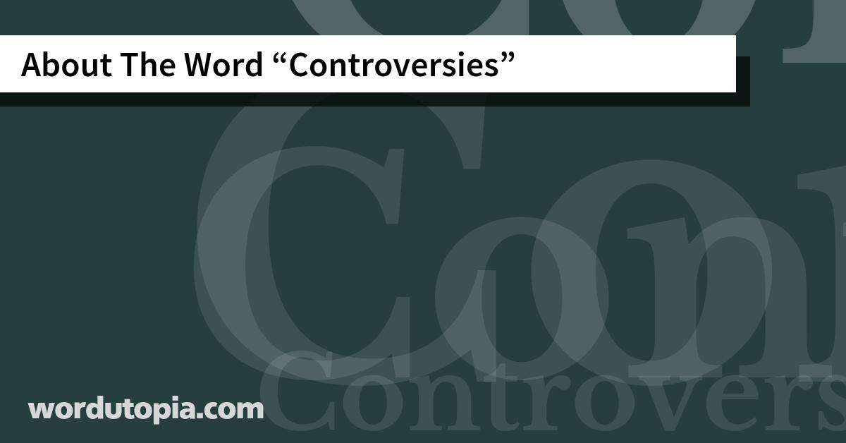 About The Word Controversies
