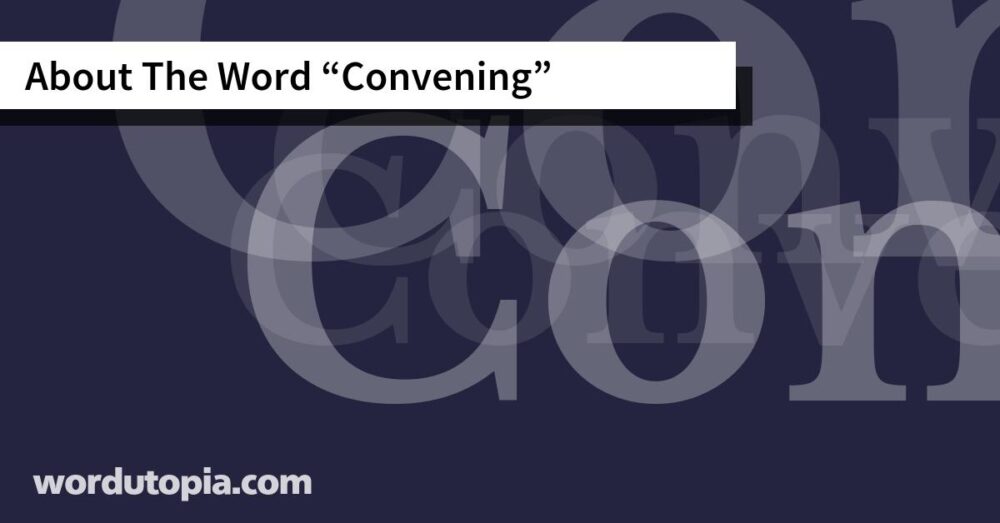 About The Word Convening