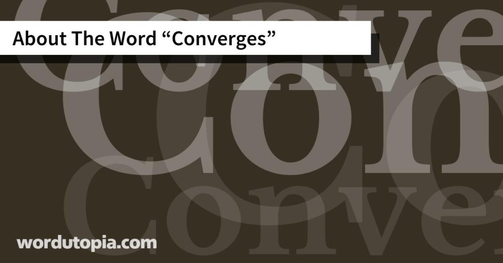 About The Word Converges