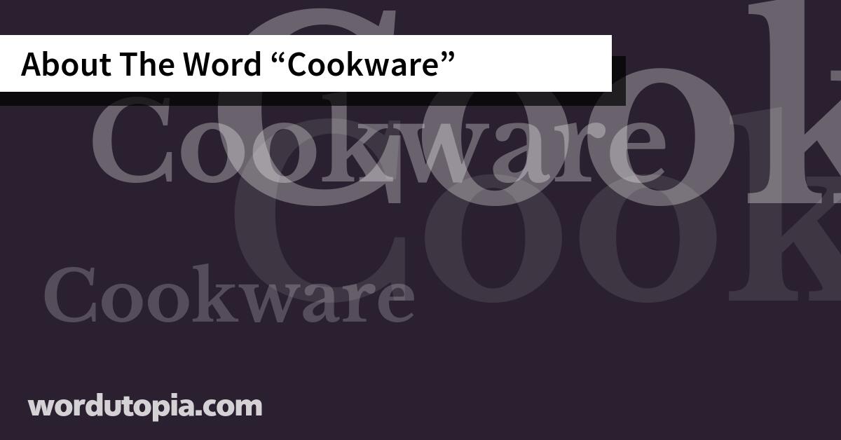 About The Word Cookware