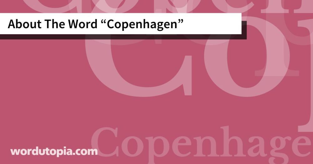 About The Word Copenhagen