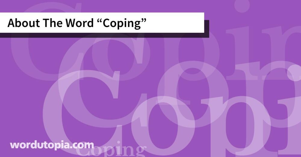 About The Word Coping