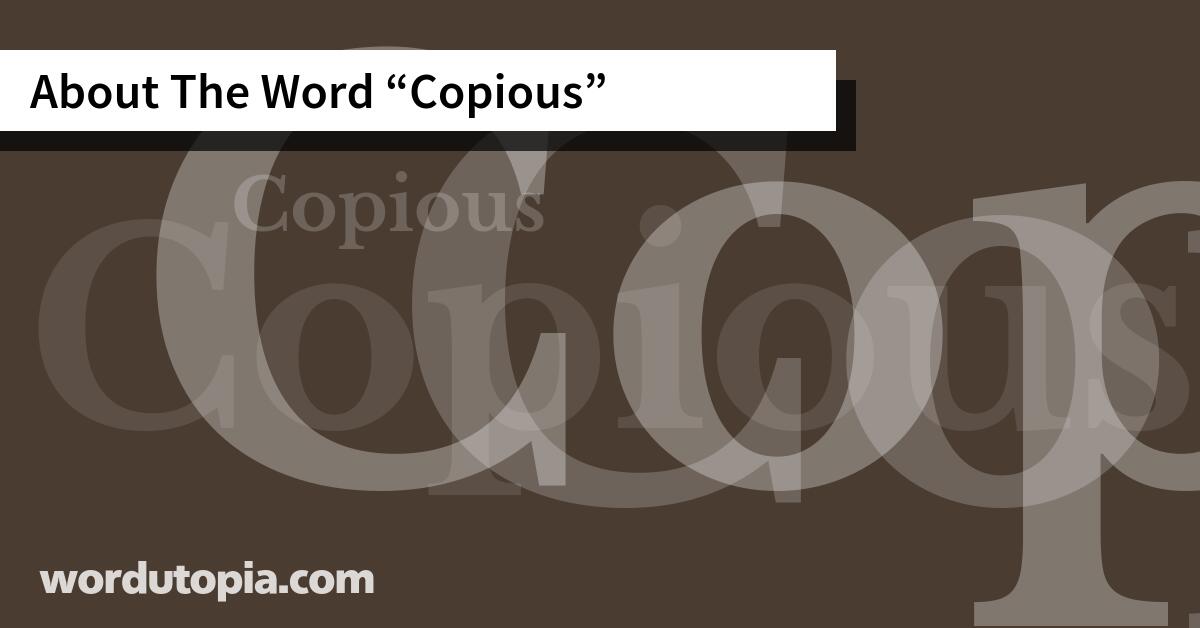 About The Word Copious