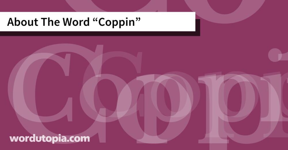 About The Word Coppin