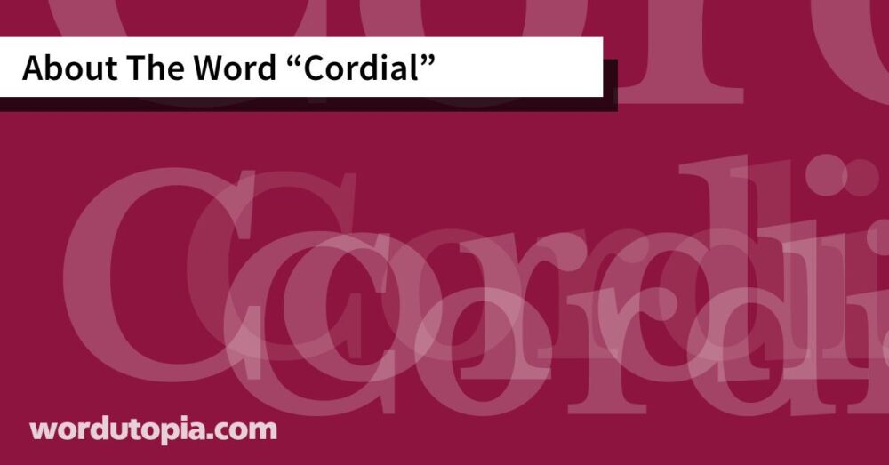 About The Word Cordial