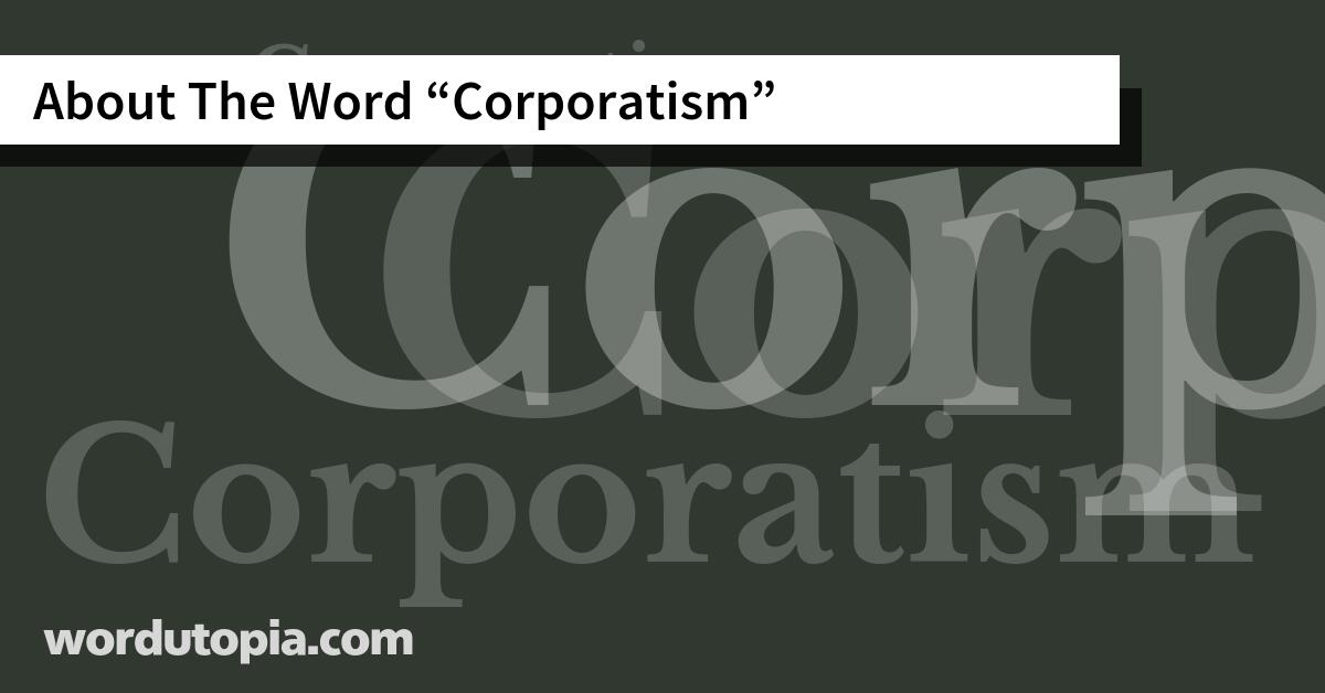 About The Word Corporatism