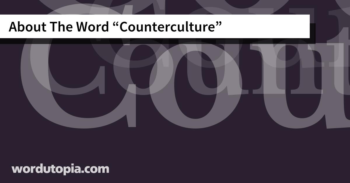 About The Word Counterculture