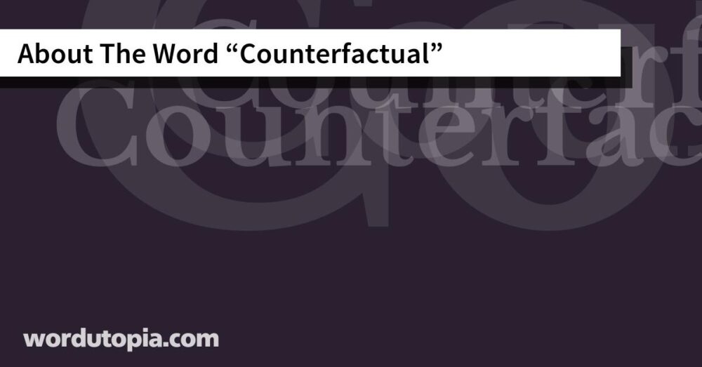 About The Word Counterfactual