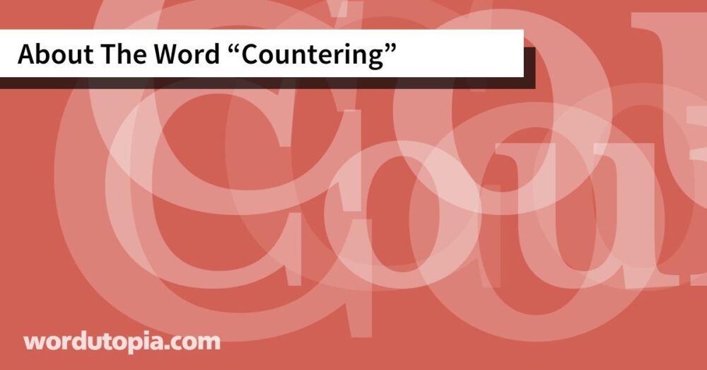 About The Word Countering