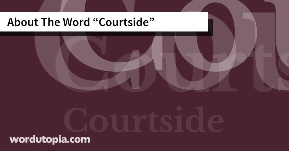 About The Word Courtside