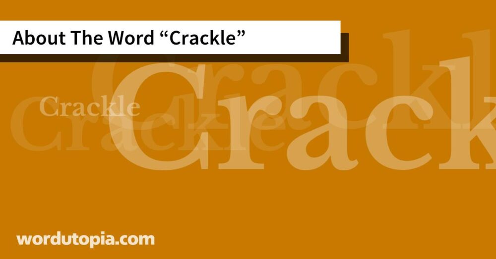 About The Word Crackle