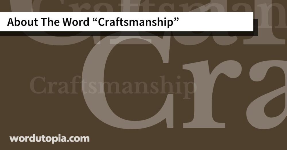About The Word Craftsmanship