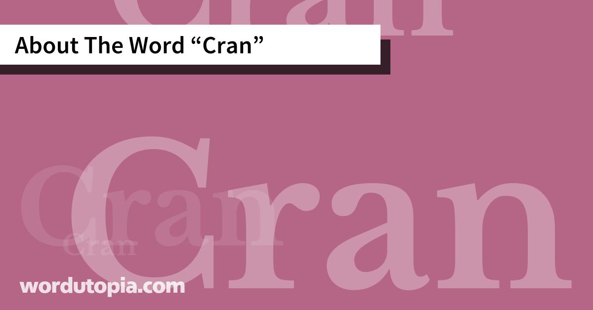 About The Word Cran