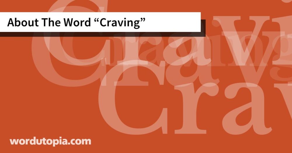 About The Word Craving