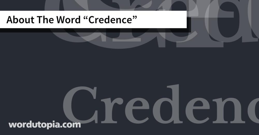 About The Word Credence