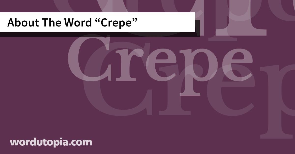 About The Word Crepe