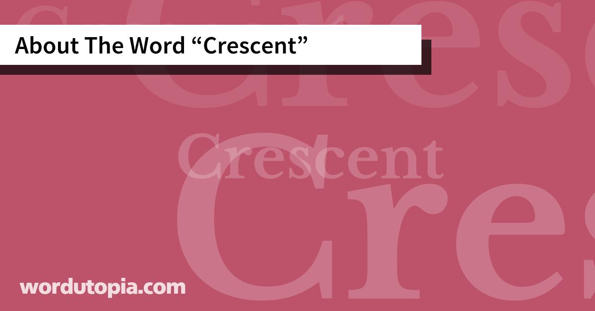 About The Word Crescent