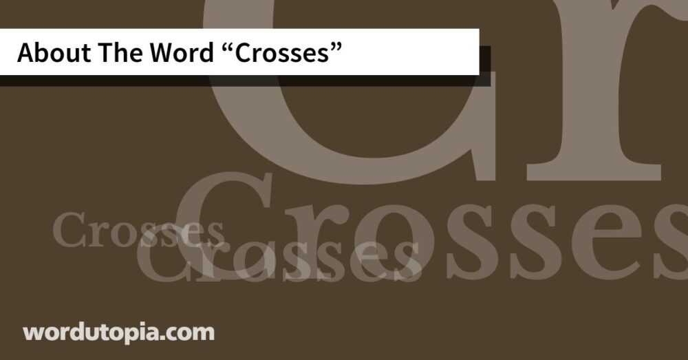 About The Word Crosses