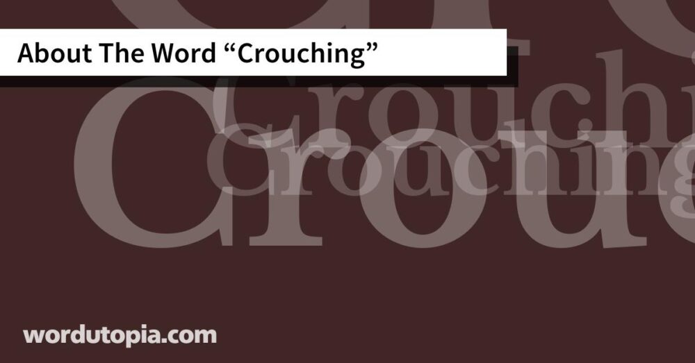 About The Word Crouching