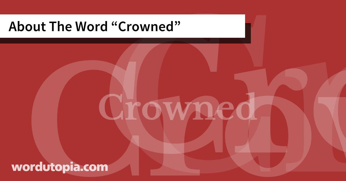 About The Word Crowned