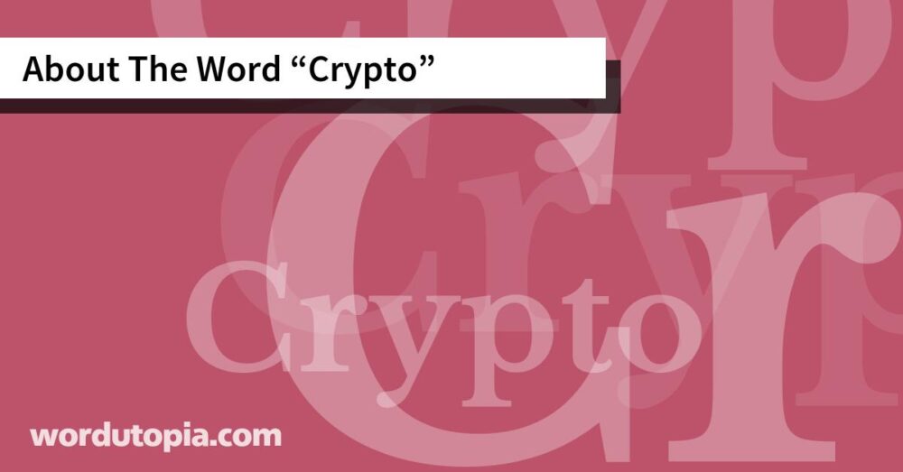About The Word Crypto