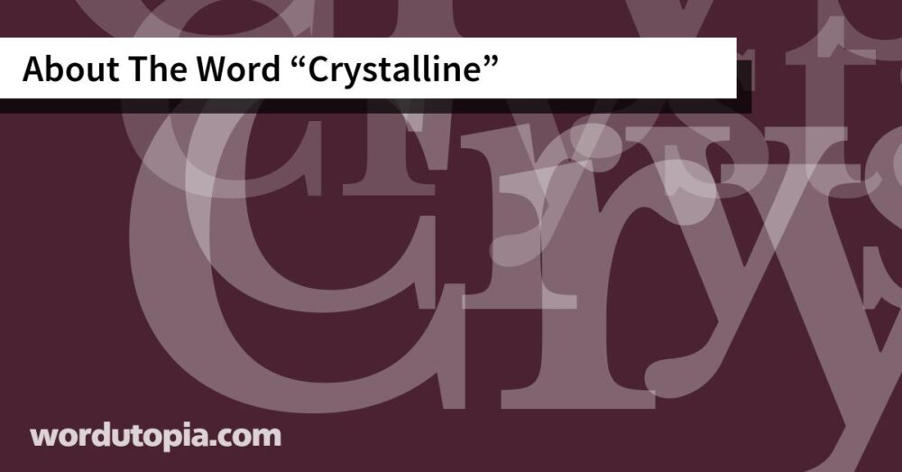 About The Word Crystalline