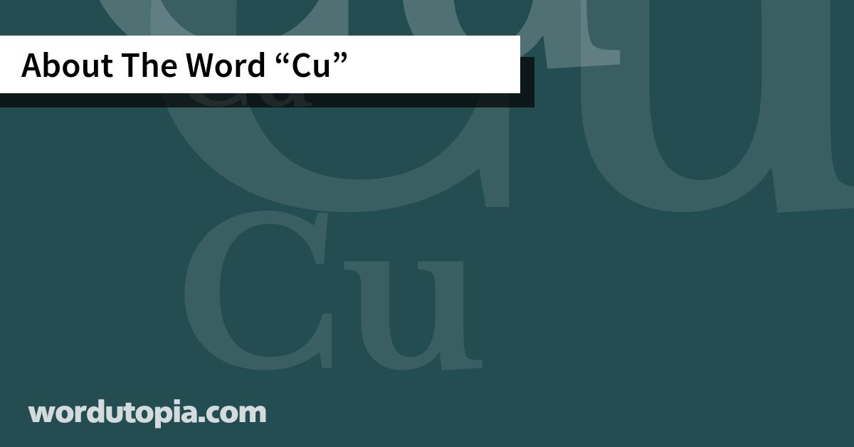 About The Word Cu