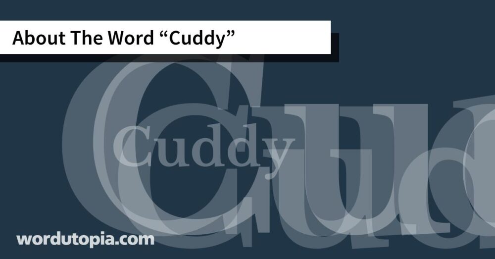 About The Word Cuddy
