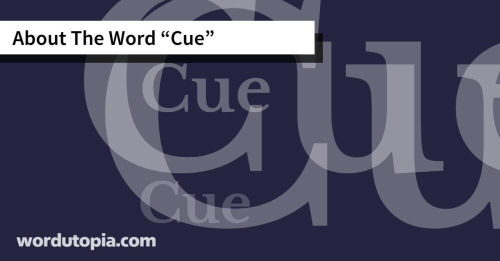 About The Word Cue