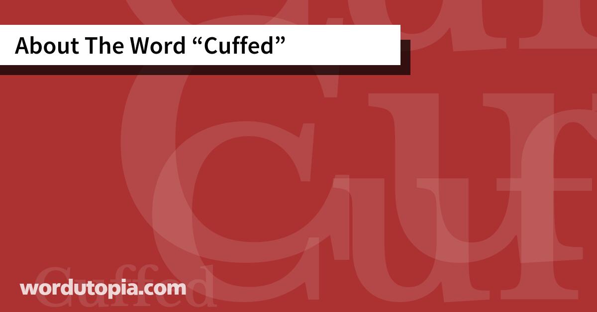 About The Word Cuffed