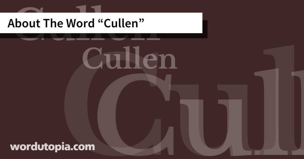 About The Word Cullen