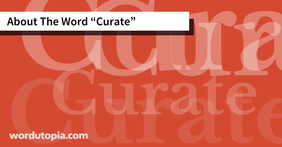 About The Word Curate