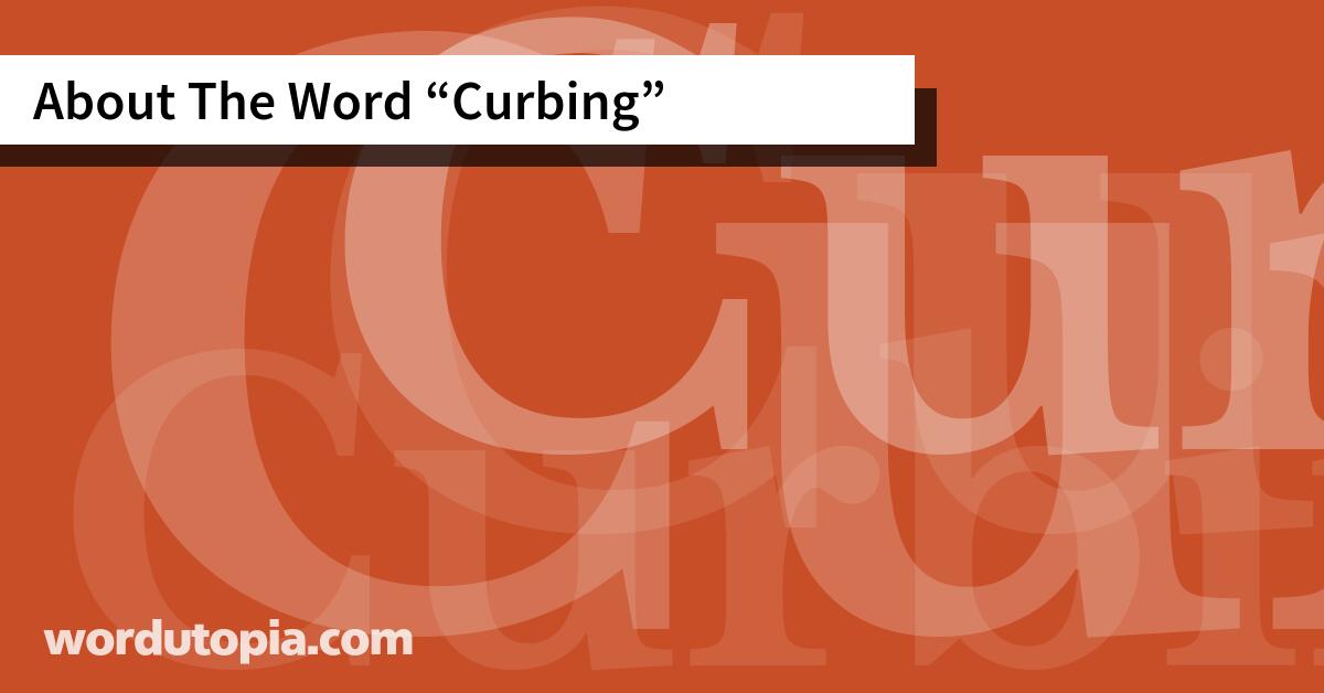 About The Word Curbing