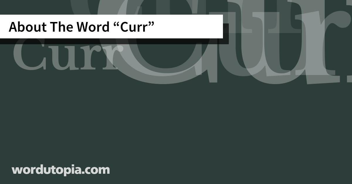 About The Word Curr