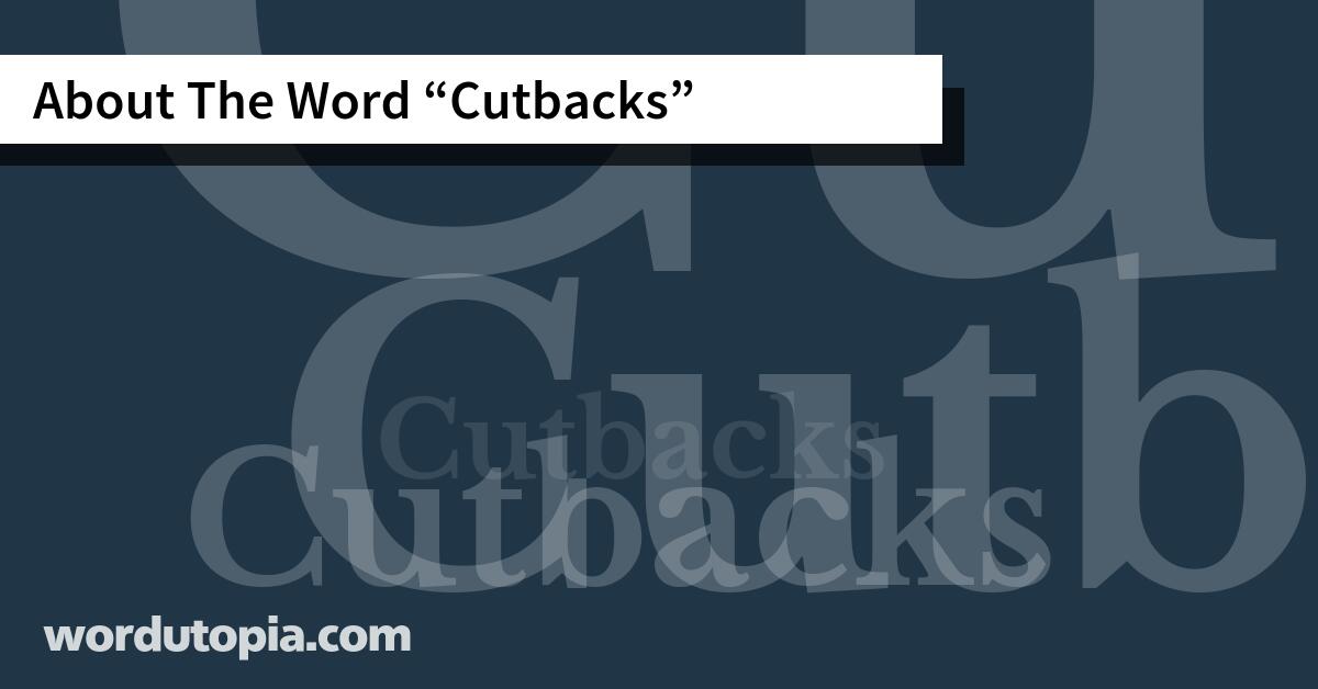 About The Word Cutbacks