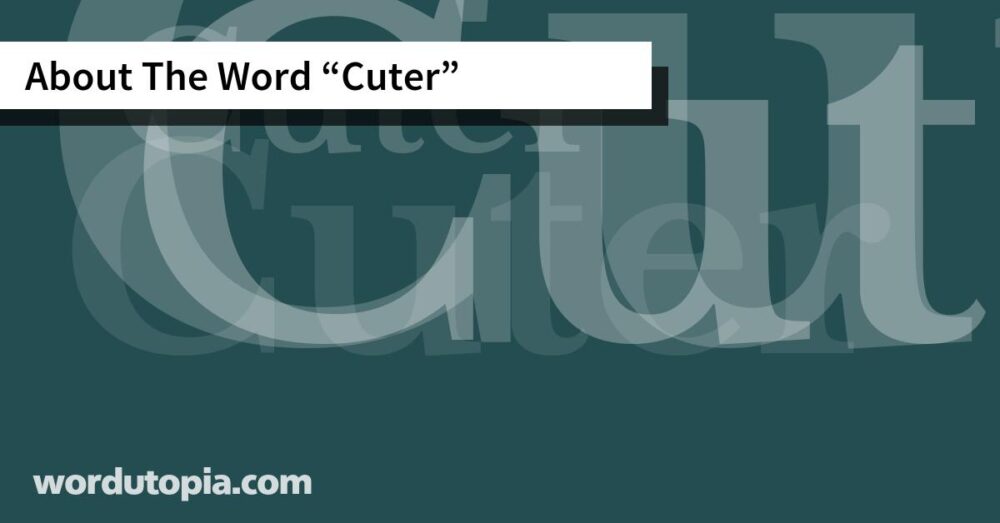 About The Word Cuter