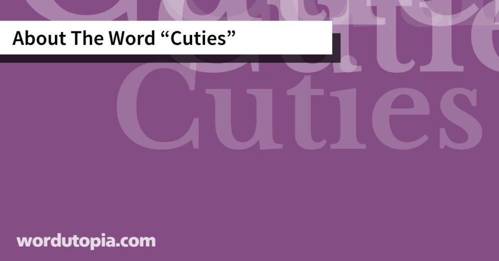 About The Word Cuties