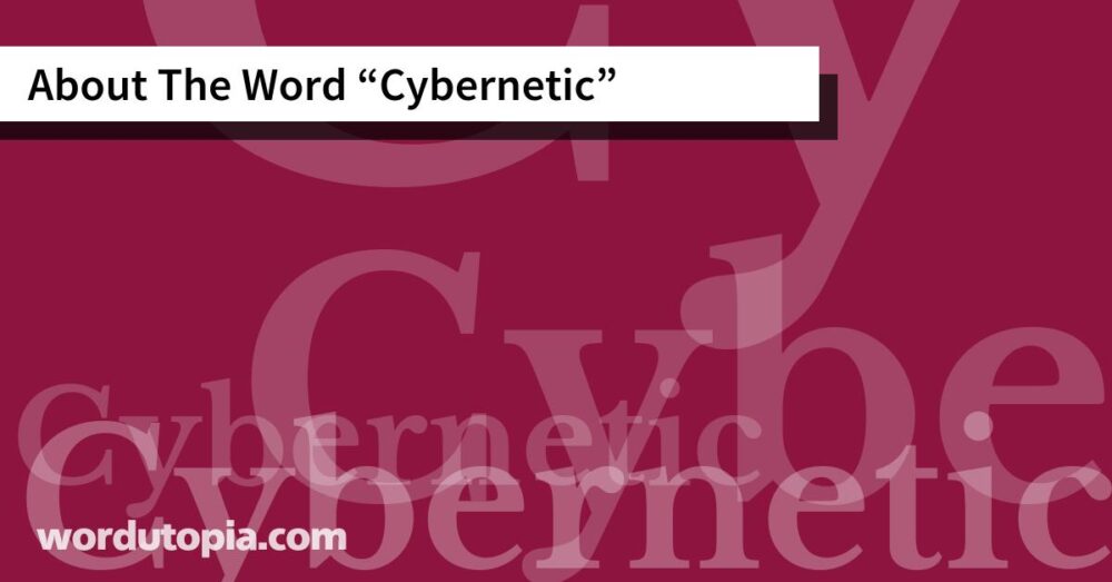About The Word Cybernetic